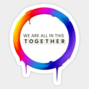 We are all in this together Sticker